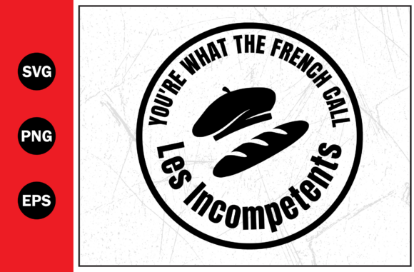 French Call Les Incompetents Funny Svg Review