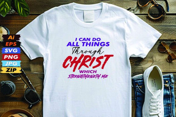 I Can Do All Things Through Christ Who Strengthens Me