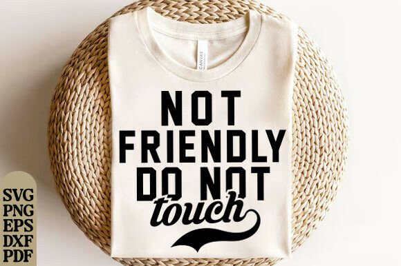 Not Friendly Do Not Touch SVG: A Designer Review