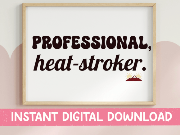 Professional Heat Stroker Funny SVG: A Designer’s Honest Take