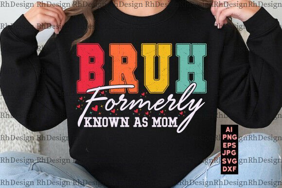 Reviewing Bruh Formerly Known As Mom PNG Funny SVG