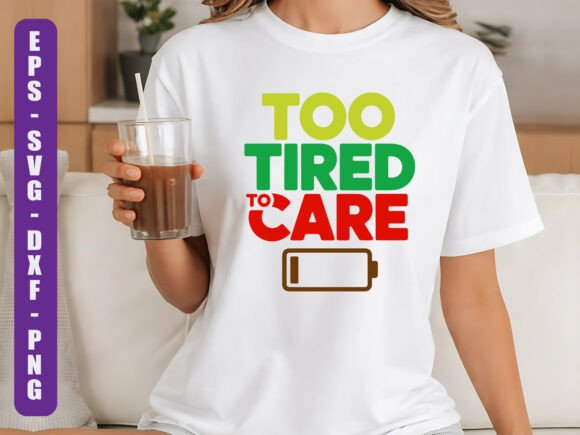 Too Tired to Care Funny SVG: A Designer Review