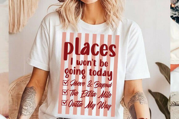 Trendy Funny SVG Places I Won’t Be Going Review