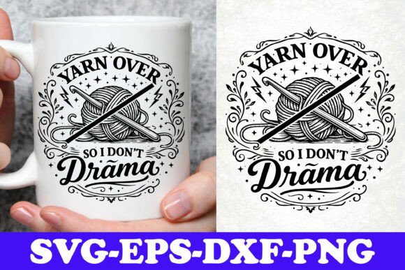 Yarn Over So I Donβt Drama: A Designerβs Honest Take on This Fun SVG